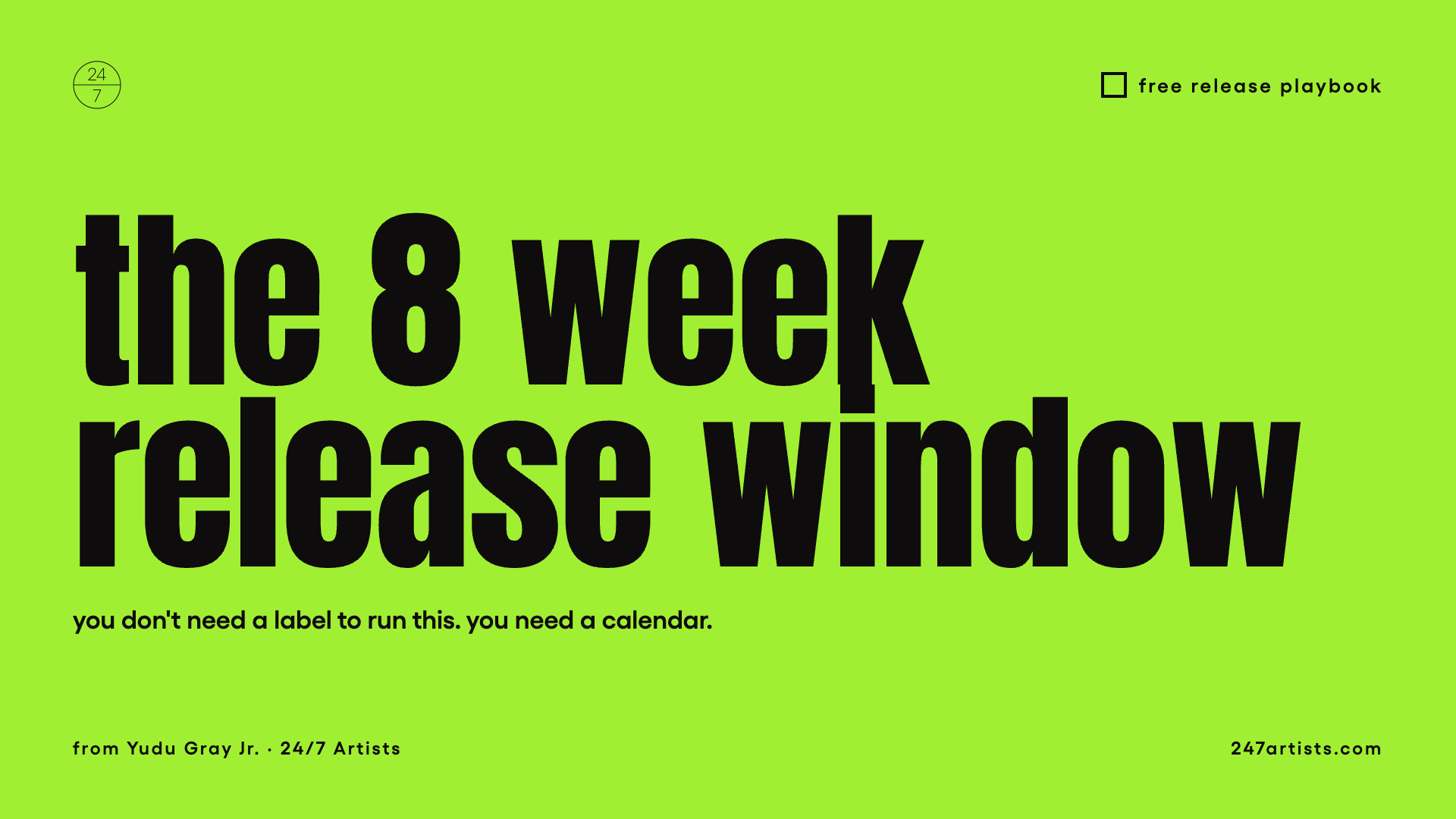 The 8 Week Release Window